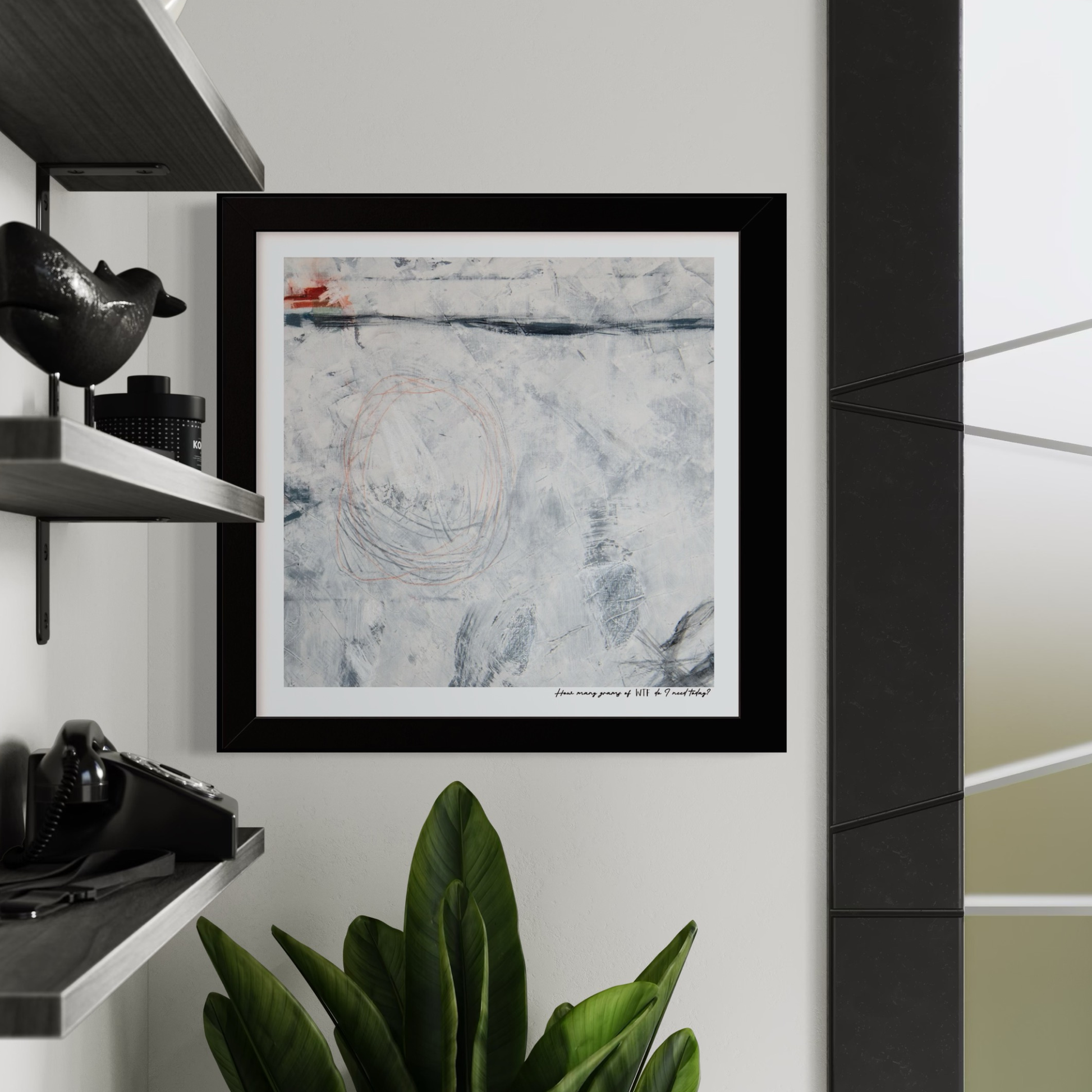 How Many Grams of WTF Do I Need Today? – limited edition abstract art print for midlife women by Le Paused.