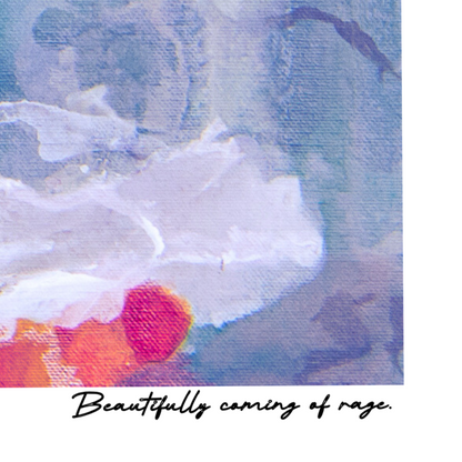 Abstract art with watercolor textures and text 'Beautifully coming of rage'.