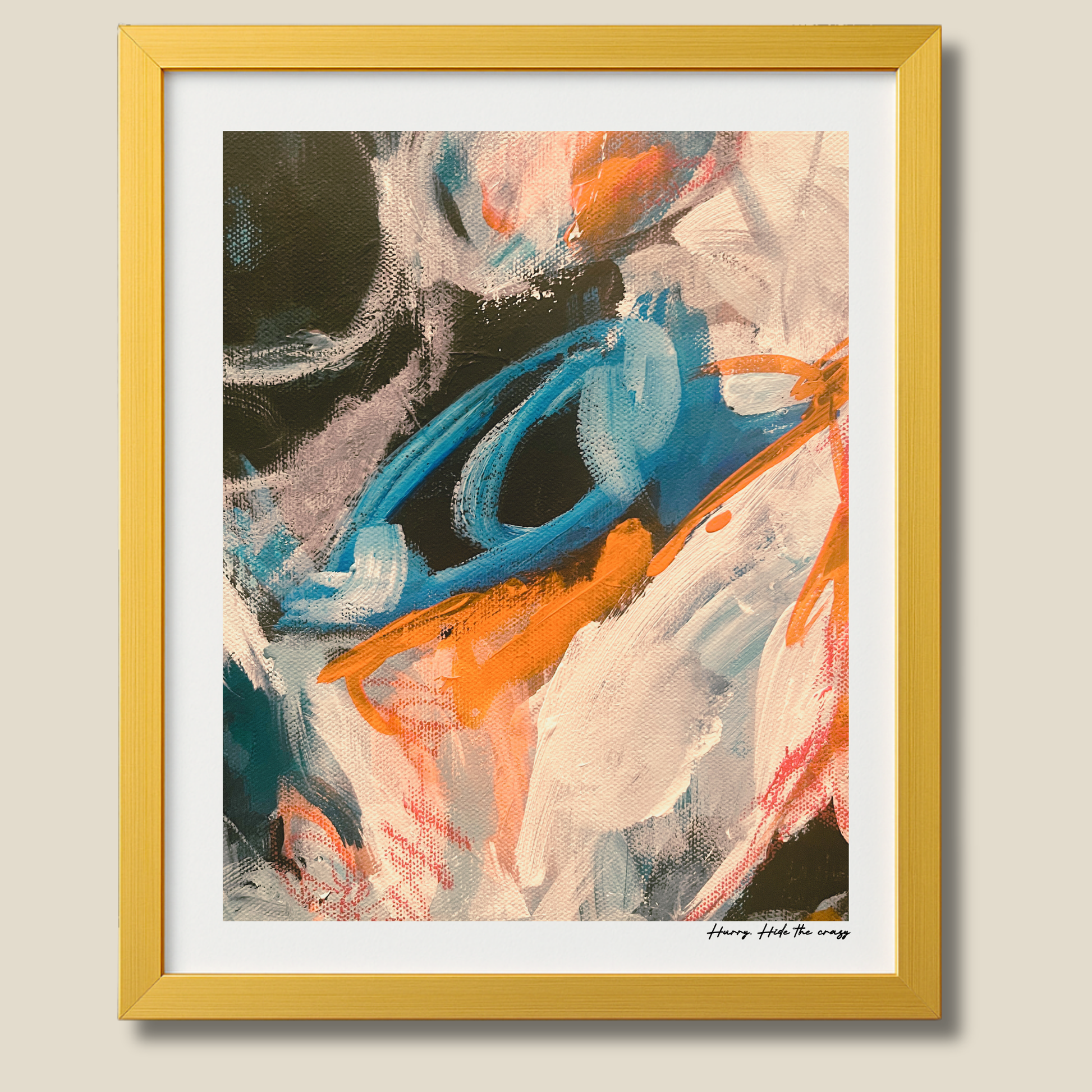 Hurry. Hide the Crazy – limited edition abstract art print for midlife women by Le Paused.
