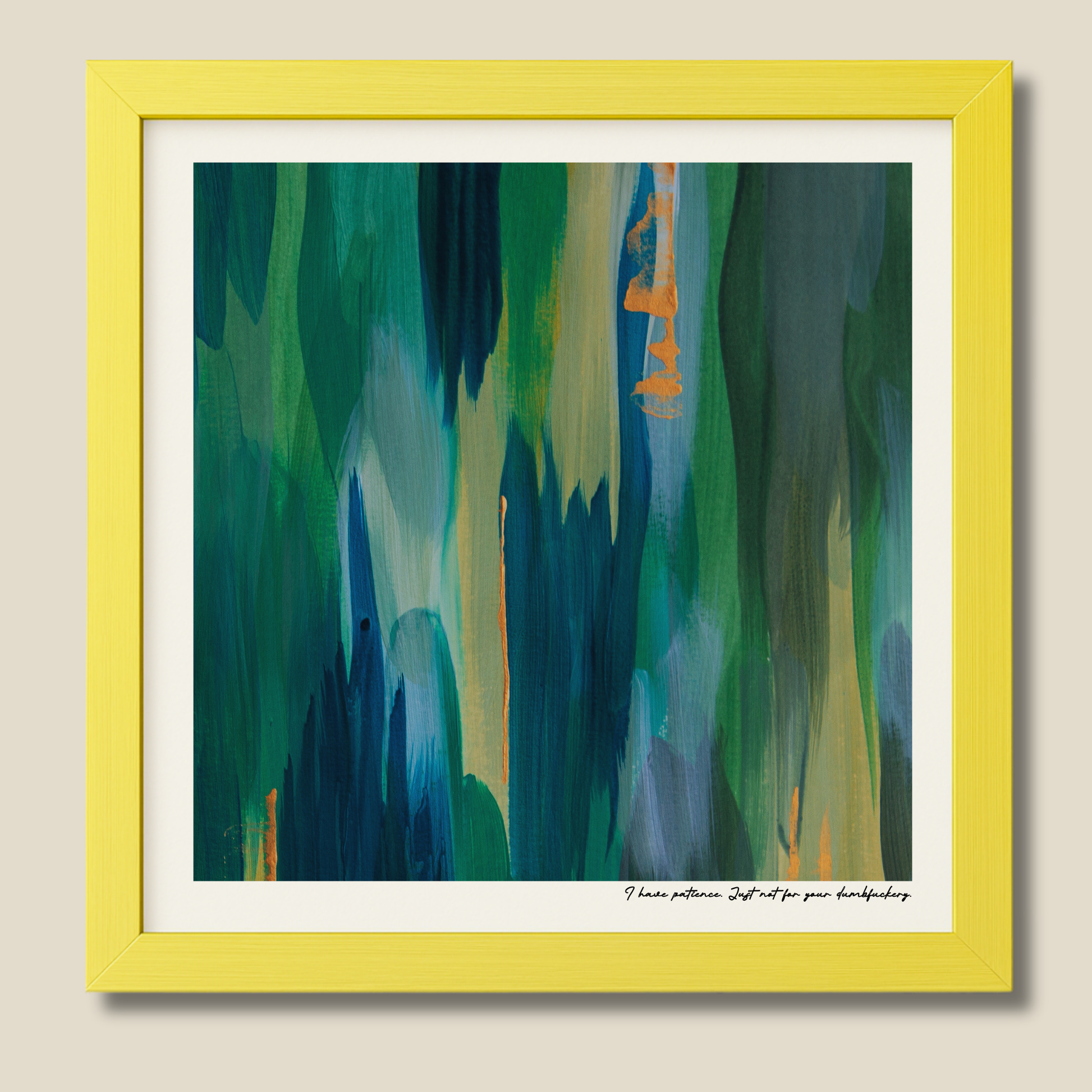 I Have Patience. Just Not For Your Dumbfuckery – limited edition abstract art print for midlife women by Le Paused.