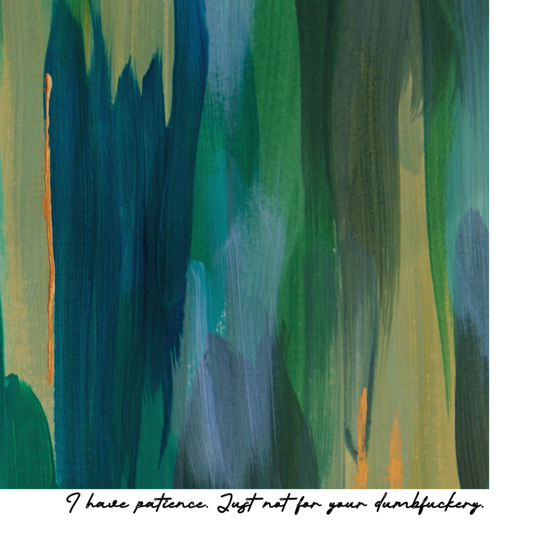 Abstract painting with green and blue hues and a humorous text quote at the bottom.